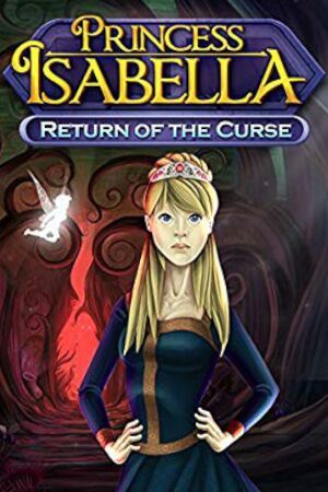 Princess Isabella: Return of the Curse