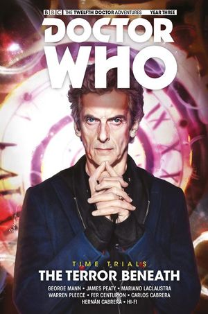 Time Trials: The Terror Beneath - Doctor Who : Les Nouvelles Aventures du Douzième Docteur, tome 7