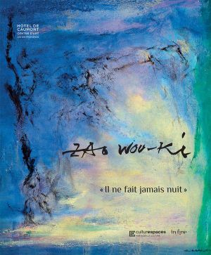 Zao Wou-Ki - "Il ne fait jamais nuit"