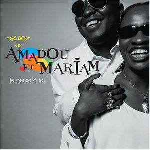 Je pense à toi : The Best of Amadou et Mariam