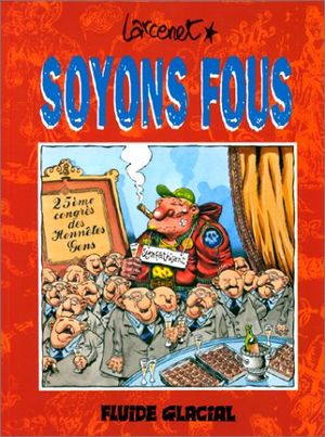 Soyons fous, tome 1