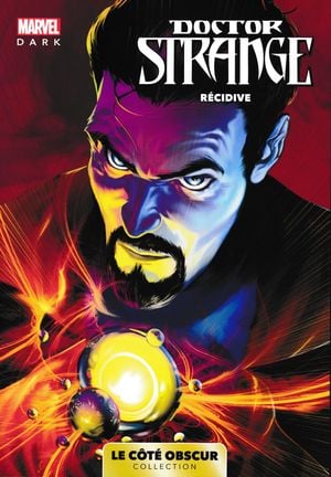 Doctor Strange : Récidive - Marvel Dark, tome 4