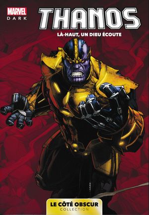 Thanos : Là-haut, un Dieu écoute - Marvel Dark, tome 8