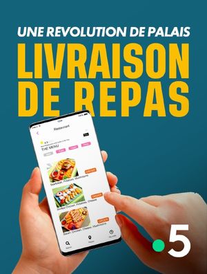 Livraison de repas - Une révolution de palais