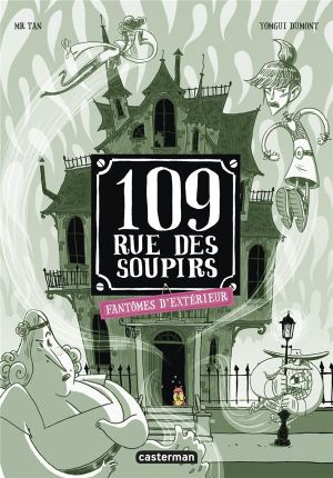 Fantômes d'extérieur - 109 rue des soupirs, tome 3