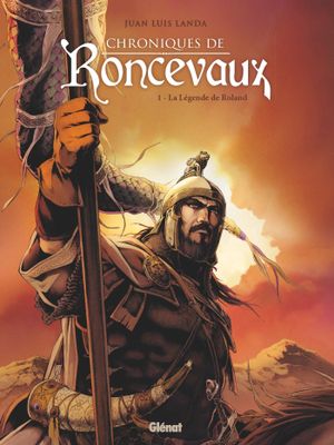 La Légende de Roland - Chroniques de Roncevaux, tome 1