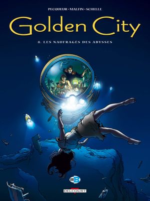 Les Naufragés des abysses - Golden City, tome 8