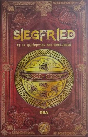 Siegfried et la malédiction des Nibelungen