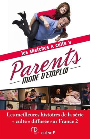 Parents, mode d'emploi : Les sketchs cultes