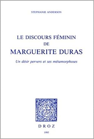 Le discours féminin de Marguerite Duras