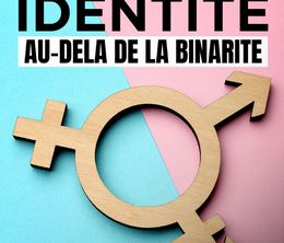 image-https://media.senscritique.com/media/000020099234/0/sexe_et_identite_au_dela_de_la_binarite.jpg