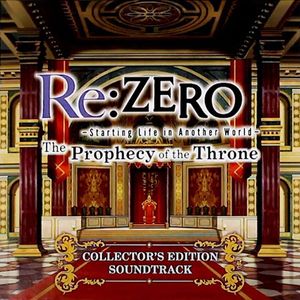 Re:ZERO -Starting Life in Another World- The Prophecy of the Throne Collector's Edition Soundtrack (OST)