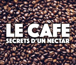 image-https://media.senscritique.com/media/000020100288/0/le_cafe_secrets_d_un_nectar.jpg