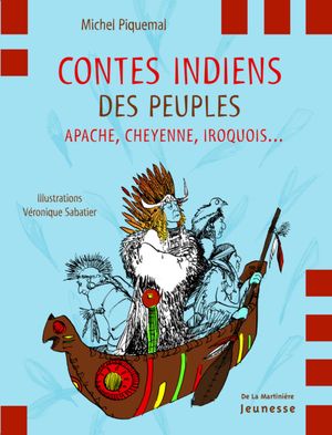 Contes indiens des peuples Apache, Cheyenne et Iroquois