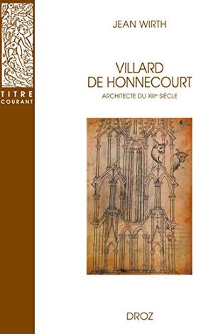 Villard de Honnecourt, architecte du XIIIe siècle