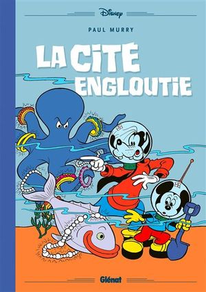 Mickey et la cité engloutie - Les Grands maîtres by Glénat, tome 2