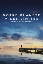 Affiche Notre planète a ses limites : L'alerte de la science Affiche Notre planète a ses limites : L'alerte de la science