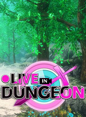 Live in Dungeon
