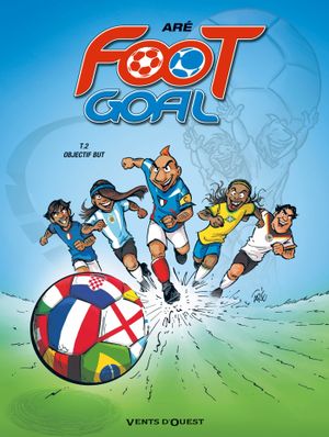 Objectif but - Foot Goal, tome 2