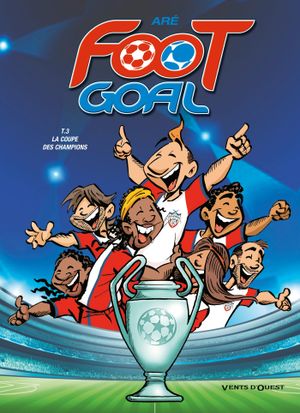 La Coupe des champions - Foot Goal, tome 3