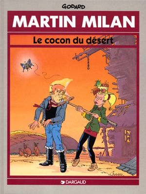 Le Cocon du désert - Martin Milan, tome 12