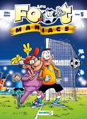 Les Foot Maniacs, tome 5