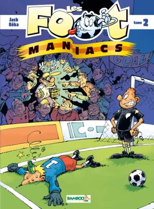 Les Foot Maniacs, tome 2