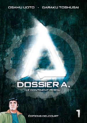 Le Continent perdu - Dossier A., tome 1