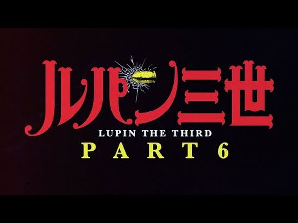 Lupin III : Part 6