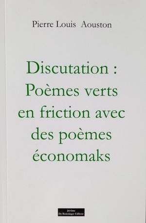 Discutation : Poèmes verts en friction avec des poèmes économaks