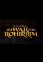 Affiche The Lord of the Rings: The War of the Rohirrim