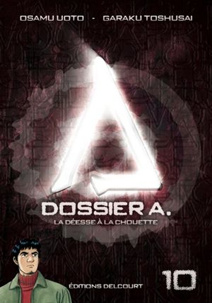 La Déesse à la chouette - Dossier A., tome 10