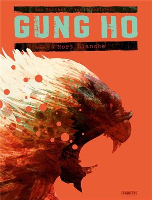 Mort blanche - Gung Ho, tome 5