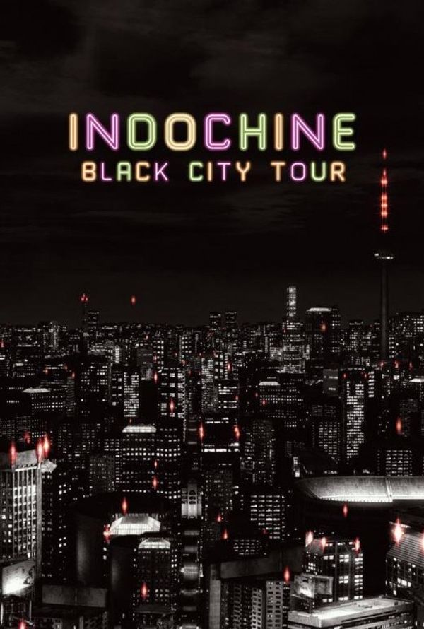 Indochine: Black City Tour