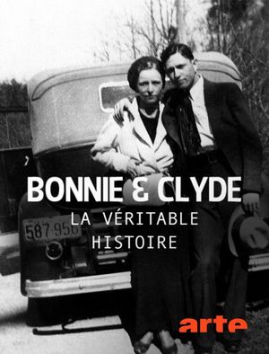 Bonnie et Clyde - La véritable histoire