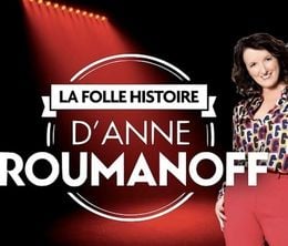 image-https://media.senscritique.com/media/000020106967/0/la_folle_histoire_d_anne_roumanoff.jpg