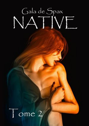 Native, tome 2