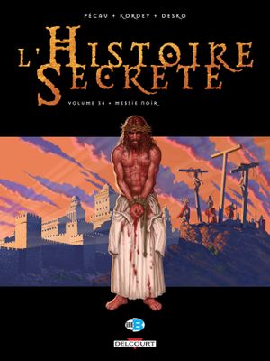 Messie noir - L'Histoire secrète, tome 34