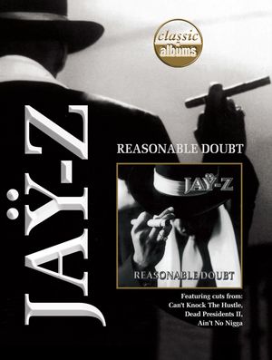 Classic Albums : Jay-Z - Reasonable Doubt