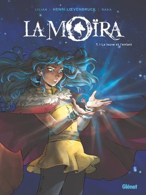 La Louve et l'Enfant - La Moïra, tome 1