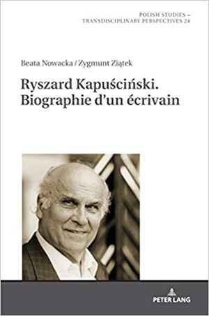 Ryszard Kapuściński : biographie d’un écrivain