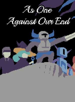 As One Against Our End