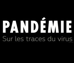 image-https://media.senscritique.com/media/000020116934/0/pandemie_sur_les_traces_du_virus.jpg