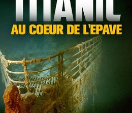 image-https://media.senscritique.com/media/000020121880/0/titanic_au_coeur_de_l_epave.jpg