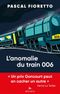 L'Anomalie du train 006