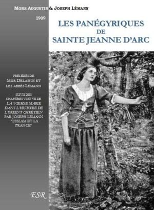 Les Panégyriques de Sainte Jeanne d'Arc