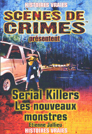 Sérial killers - Les nouveaux monstres