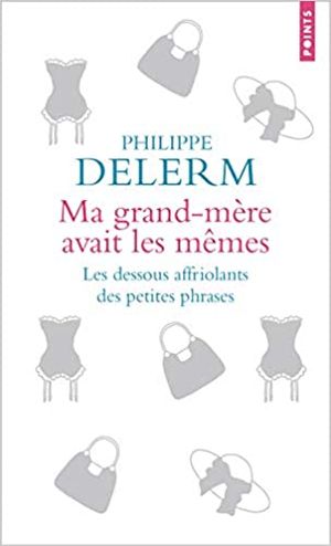 Ma grand-mère avait les mêmes