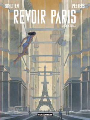 Revoir Paris : Intégrale