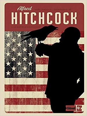 Alfred Hitchcock - Tome 02: Le Maitre de l'angoisse